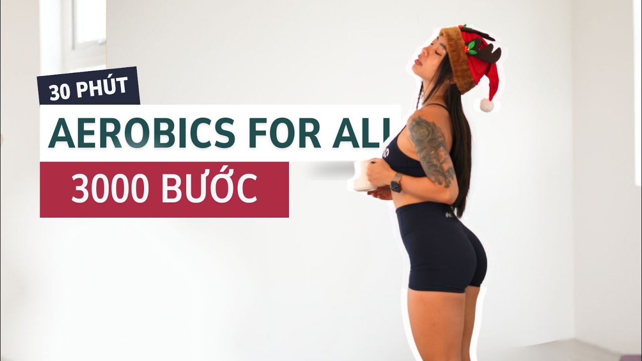 Bài tập Aerobics 30 phút | 3000 Bước Chân | Cardio Vui Vẻ | All level | 5:30 Series - Tập 11