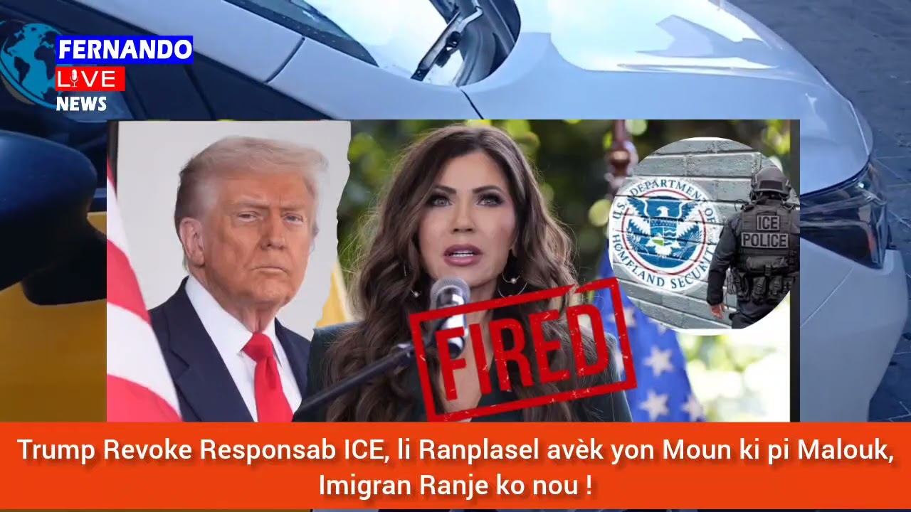 🔥🇺🇸🇭🇹🔥🇭🇹🚨⛳Men Koze: Prezidan Trump Revoke Responsab ICE, li ranplasel avèk yon moun ki pi malouk.