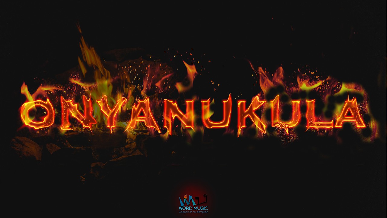 ONYANUKULA | THE PROTOTYPE | WORD MUSIC | MAKUMBI MARK STEVEN