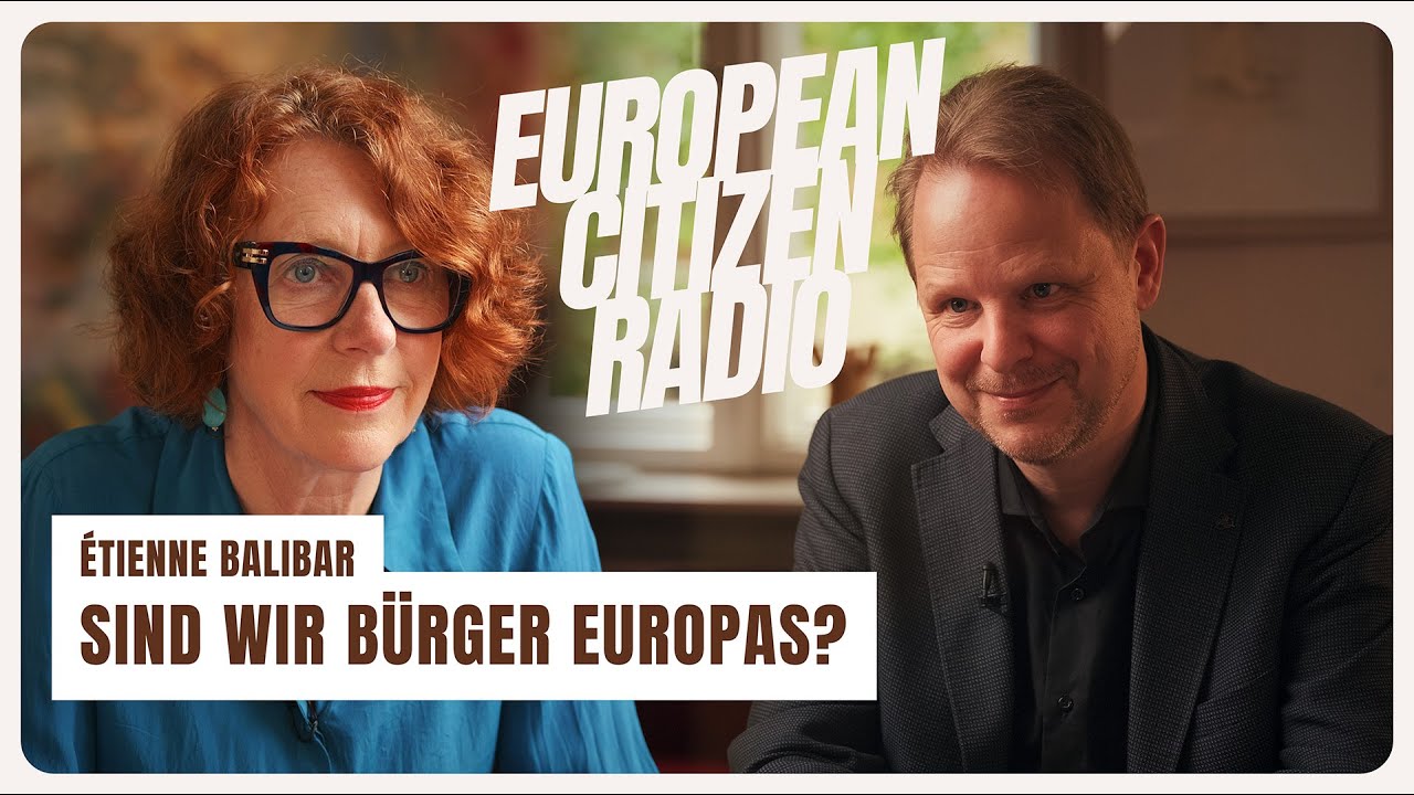 Sind wir Bürger Europas? Ulrike Guérot & Hauke Ritz über Étienne Balibar und europäische Identität