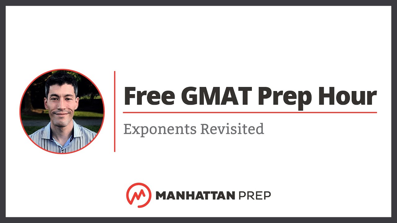 Free GMAT Prep Hour: Exponents Revisited