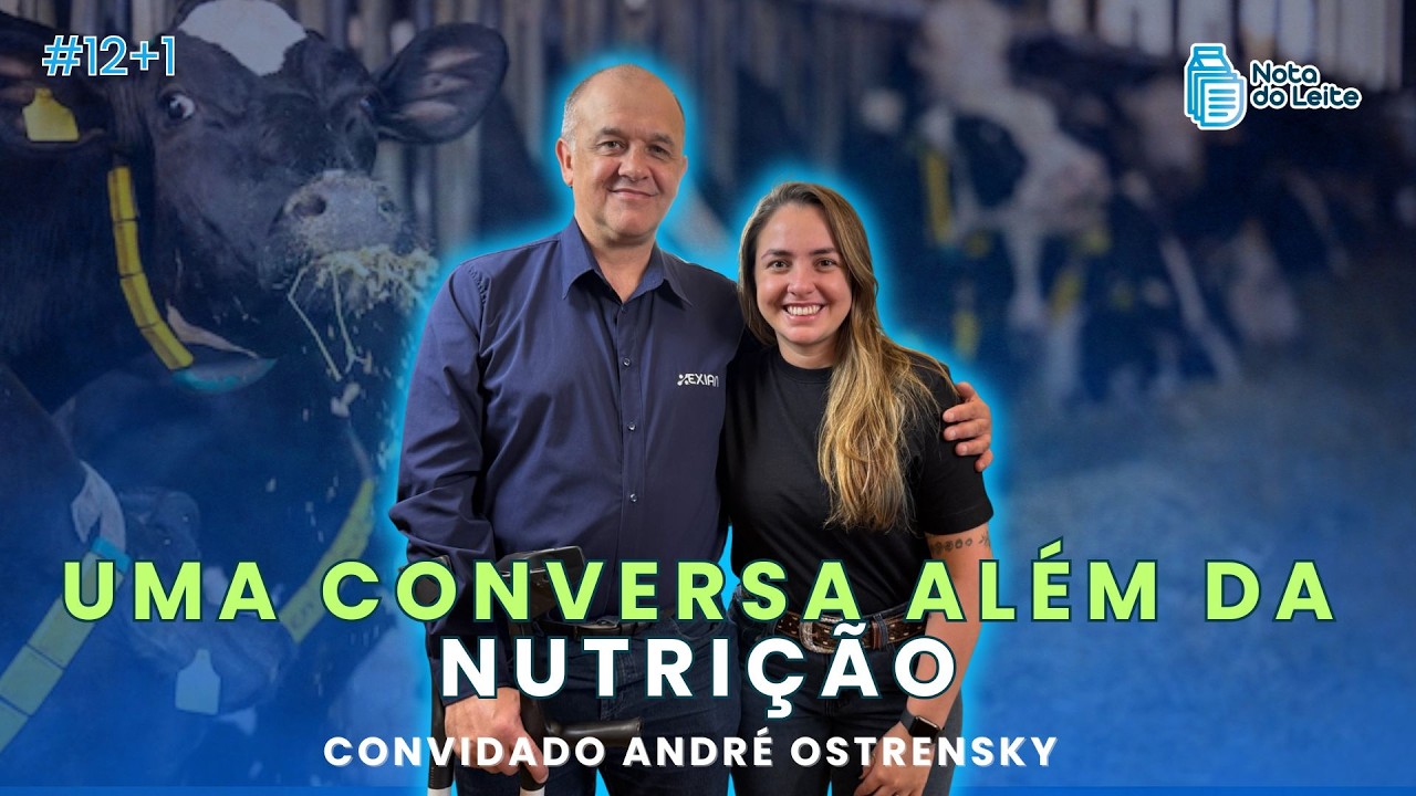 Uma conversa além da nutrição com André Ostrensky |  Nota do Leite Ep.12+1