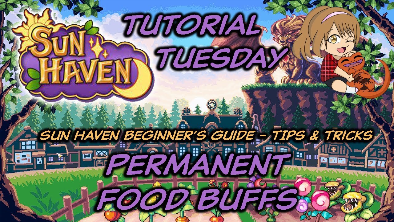 Tutorial Tuesday: Sun Haven Beginner's Guide - Tips & Tricks | Permanent Food Boosts