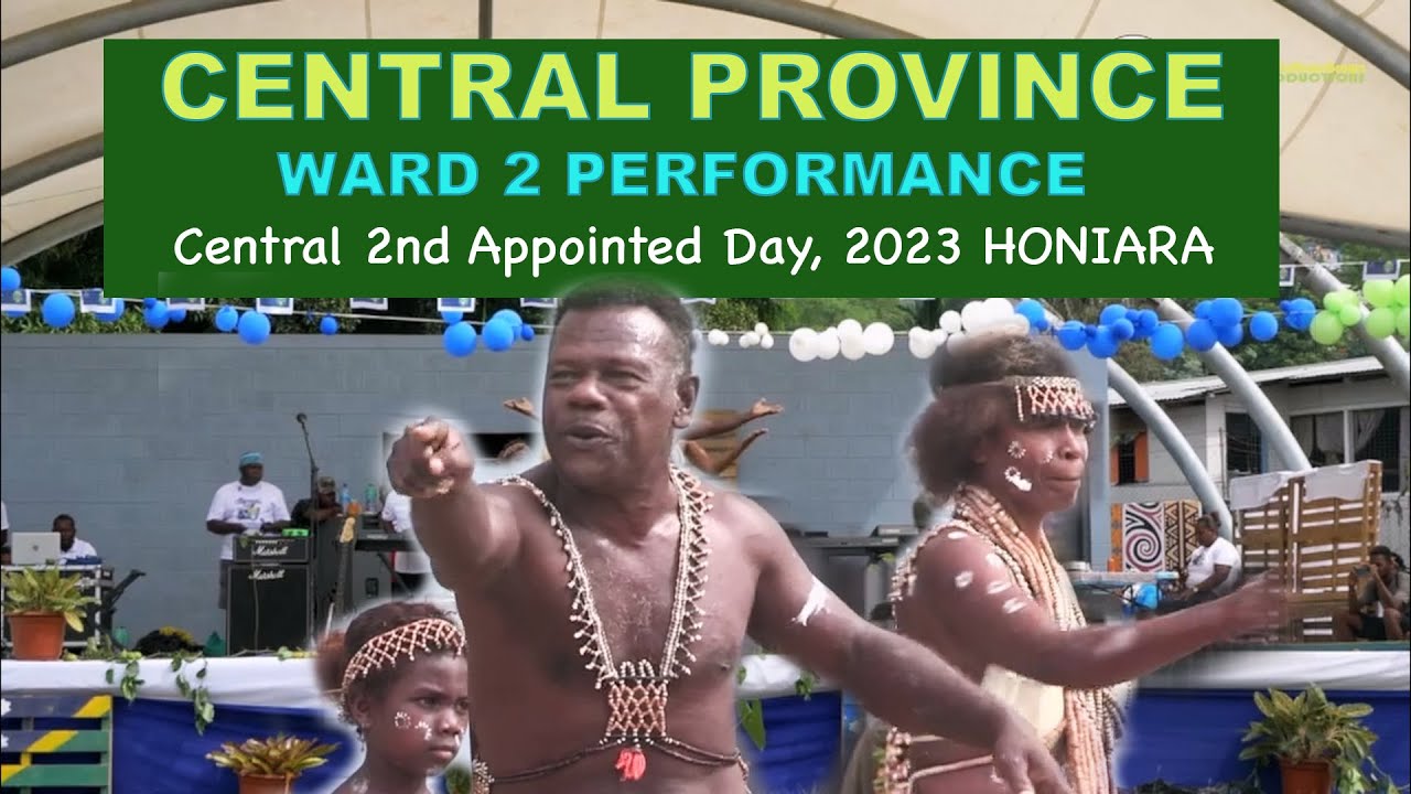 Central Province Ward 2 Performance, 2nd Appointed Day 2023, Honiara.