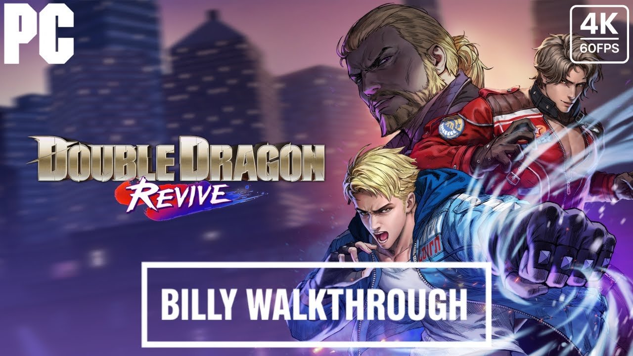 DOUBLE DRAGON REVIVE -Billy- Gameplay Walkthrough FULL GAME -4K 60FPS PC- No Commentary