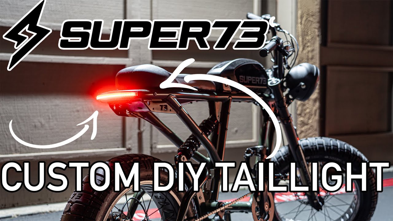 SUPER73 R E Bike Custom DIY Taillight