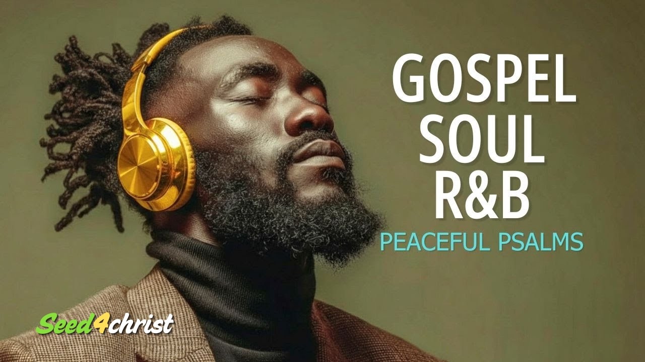 Soulful Worship in Jesus’ Presence | When You Need Peace and Healing
