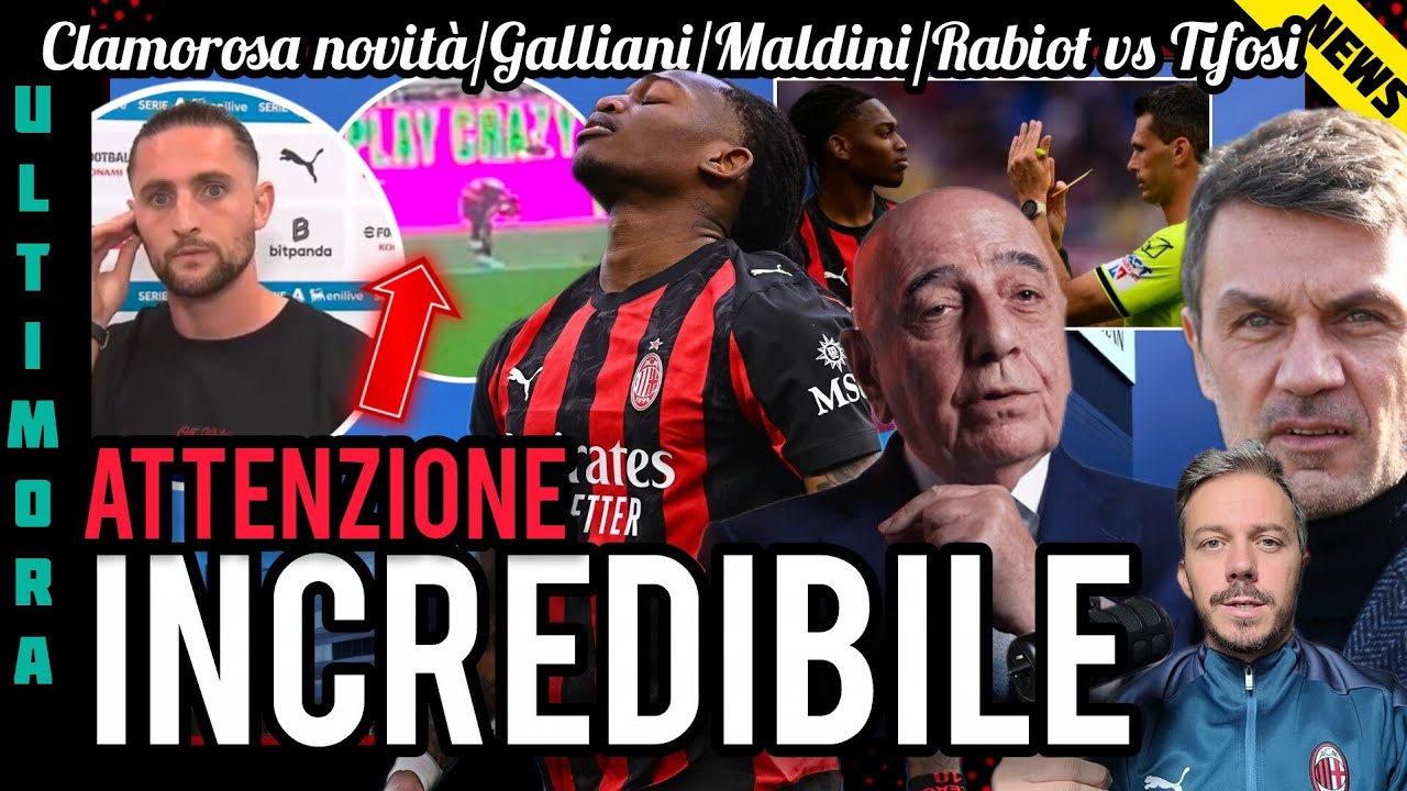 🚨INCREDIBILE LEAO👀CURVA-MALDINI💣CLAMOROSA NOVIT&Agrave;🔔GALLIANI🤬RABIOT VS TIFOSI📣DIRIGENZA SPARITA👿OCCHIO!