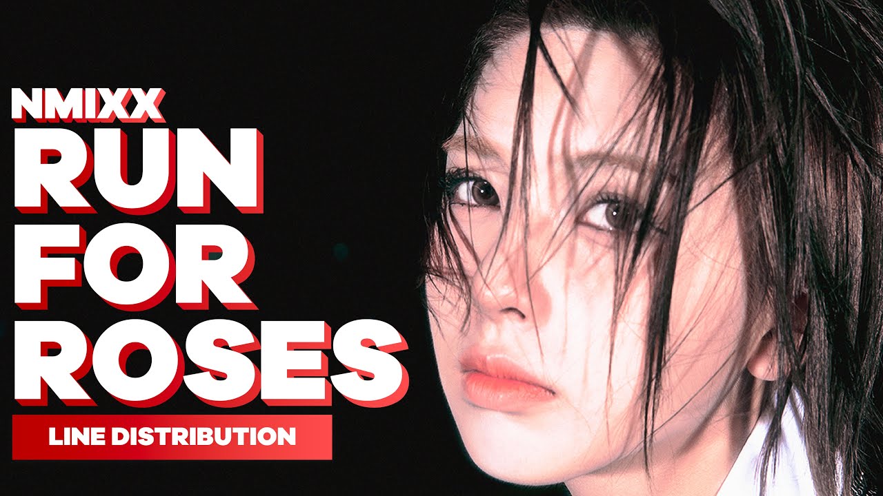 NMIXX - Run For Roses | Line Distribution