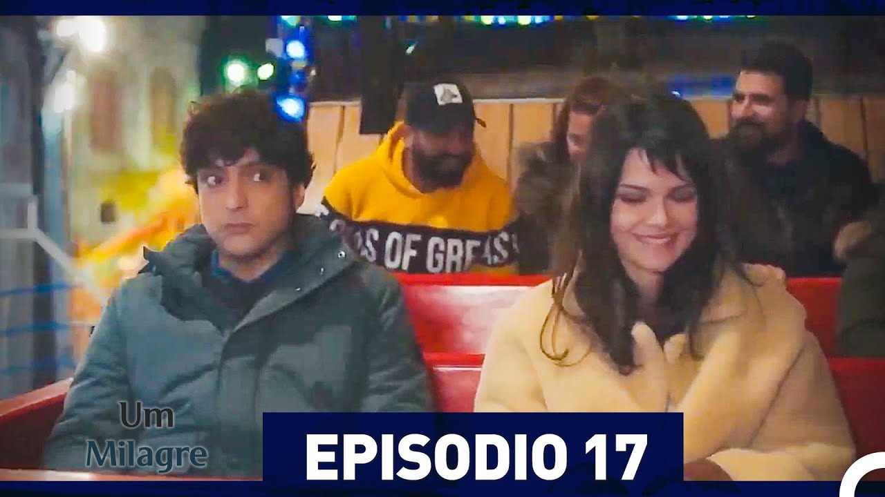 Um Milagre Epis&oacute;dio 17 HD (Dublagem em Portugu&ecirc;s)