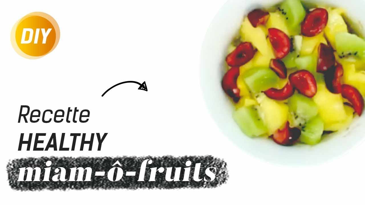 Quelle est la recette du miam-&ocirc;-fruits