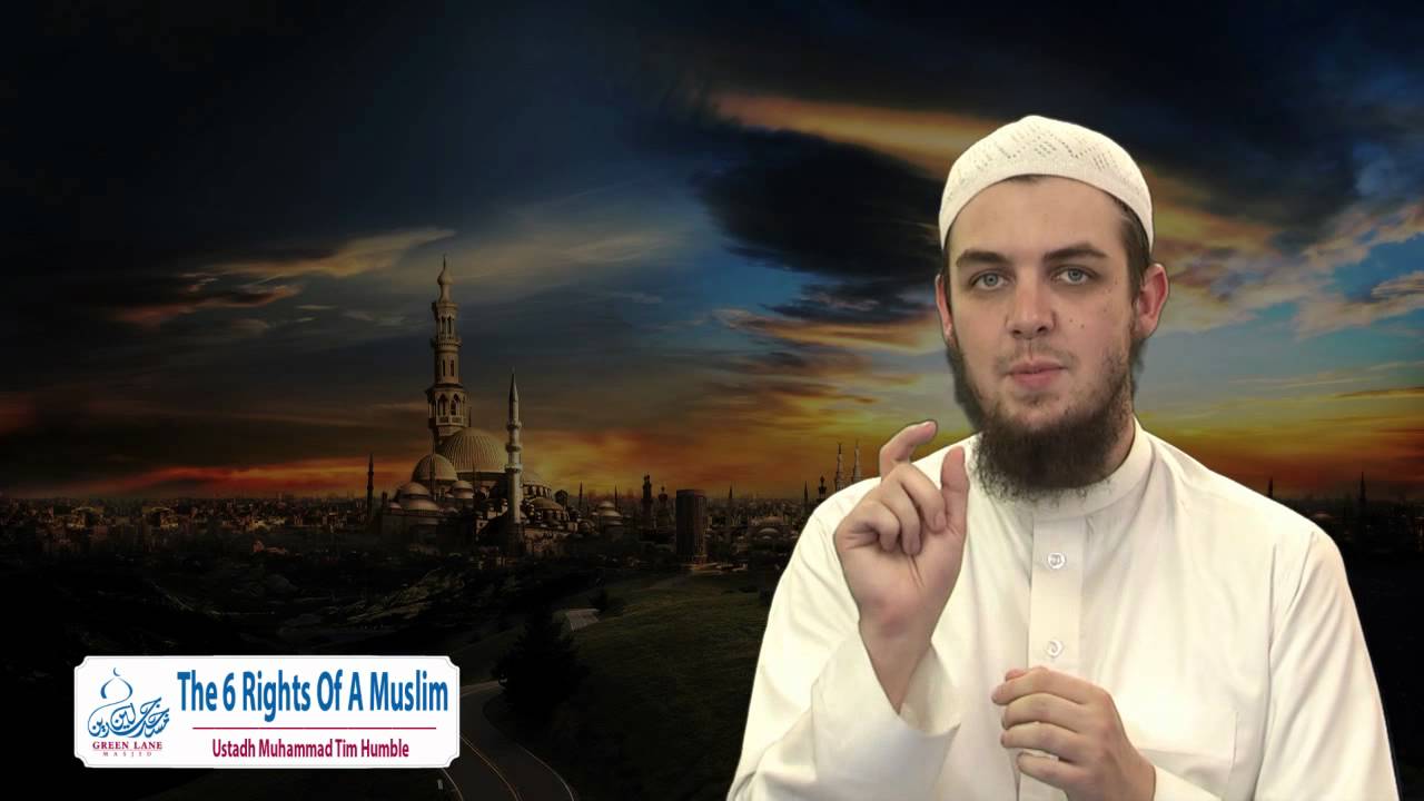 The 6 Rights of A Muslim Upon Another Muslim - Ustadh Muhammad Tim Humble (Episode 4)
