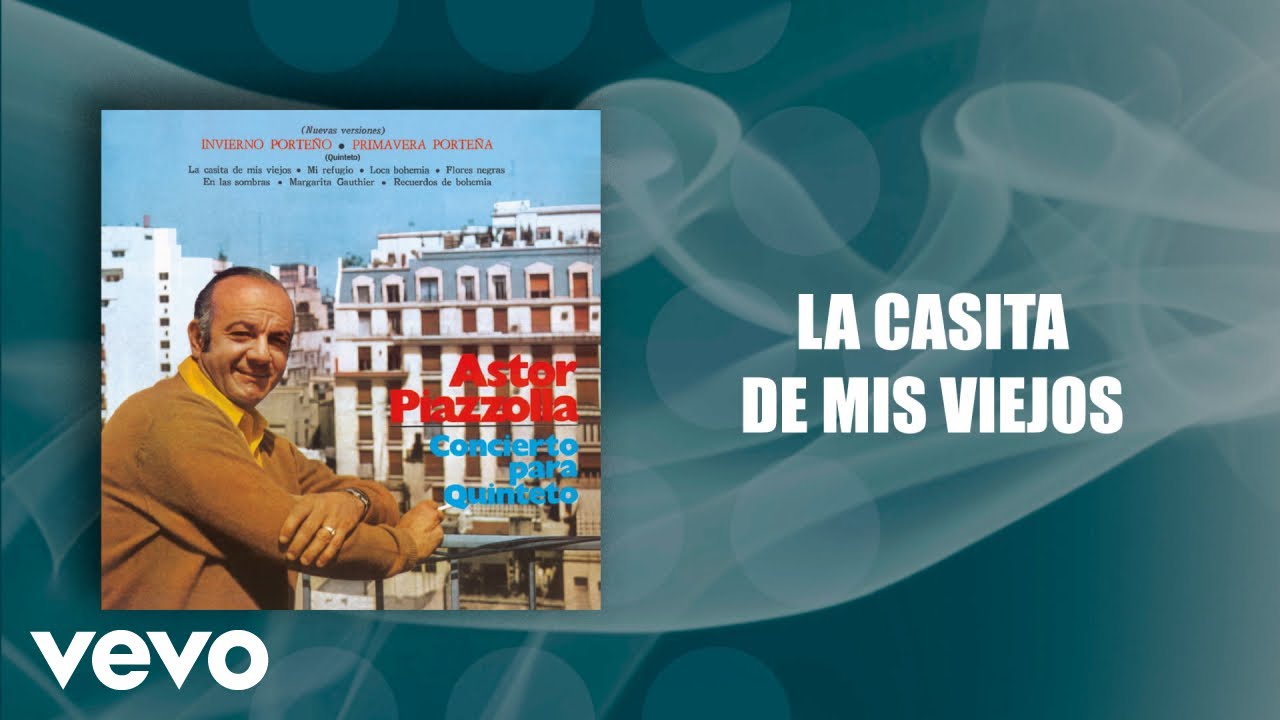 Astor Piazzolla - La Casita de Mis Viejos (Official Audio)
