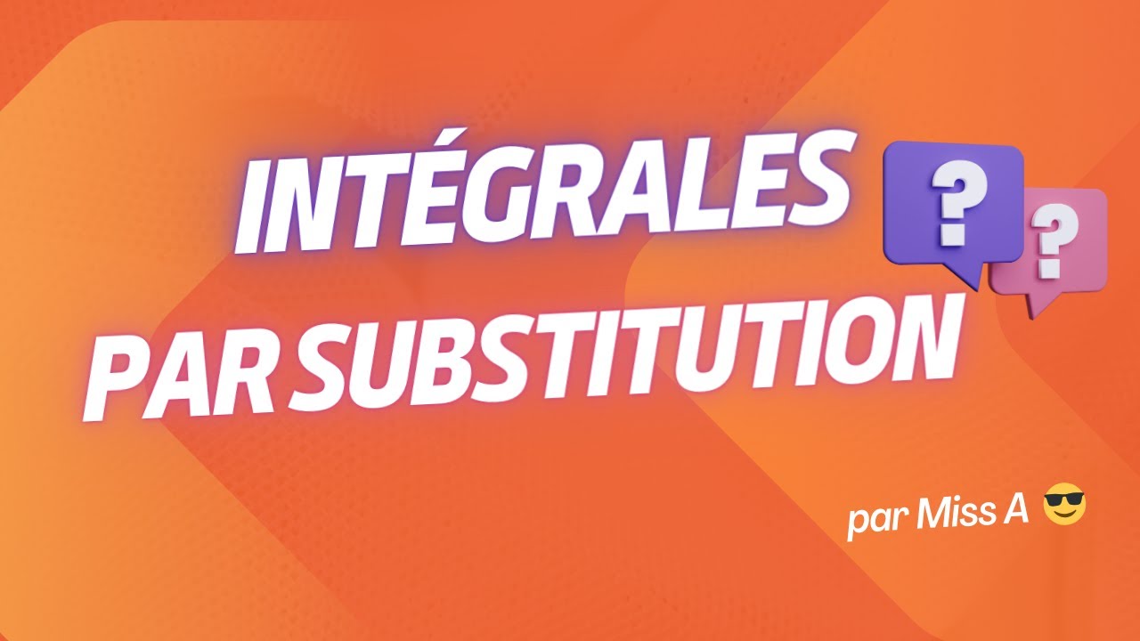 7 Intégrale par substitution: exemple