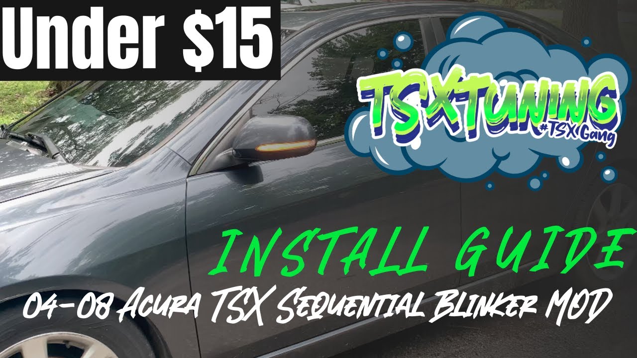04-08 Acura TSX Sequential Blinker Mod *TUTORIAL*Under $15* ALSO fits Accord cl7 cl9 cn1 cu2 Models