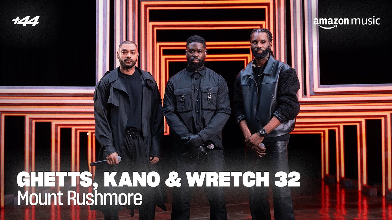 Ghetts - Mount Rushmore (feat. Kano & Wretch 32) (Live) | +44 | Amazon Music