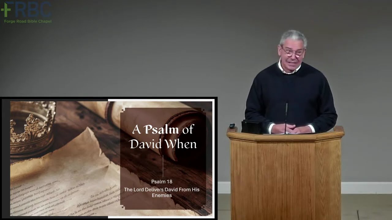 A Psalm of David When The Lord Delivers Him From His Enemies