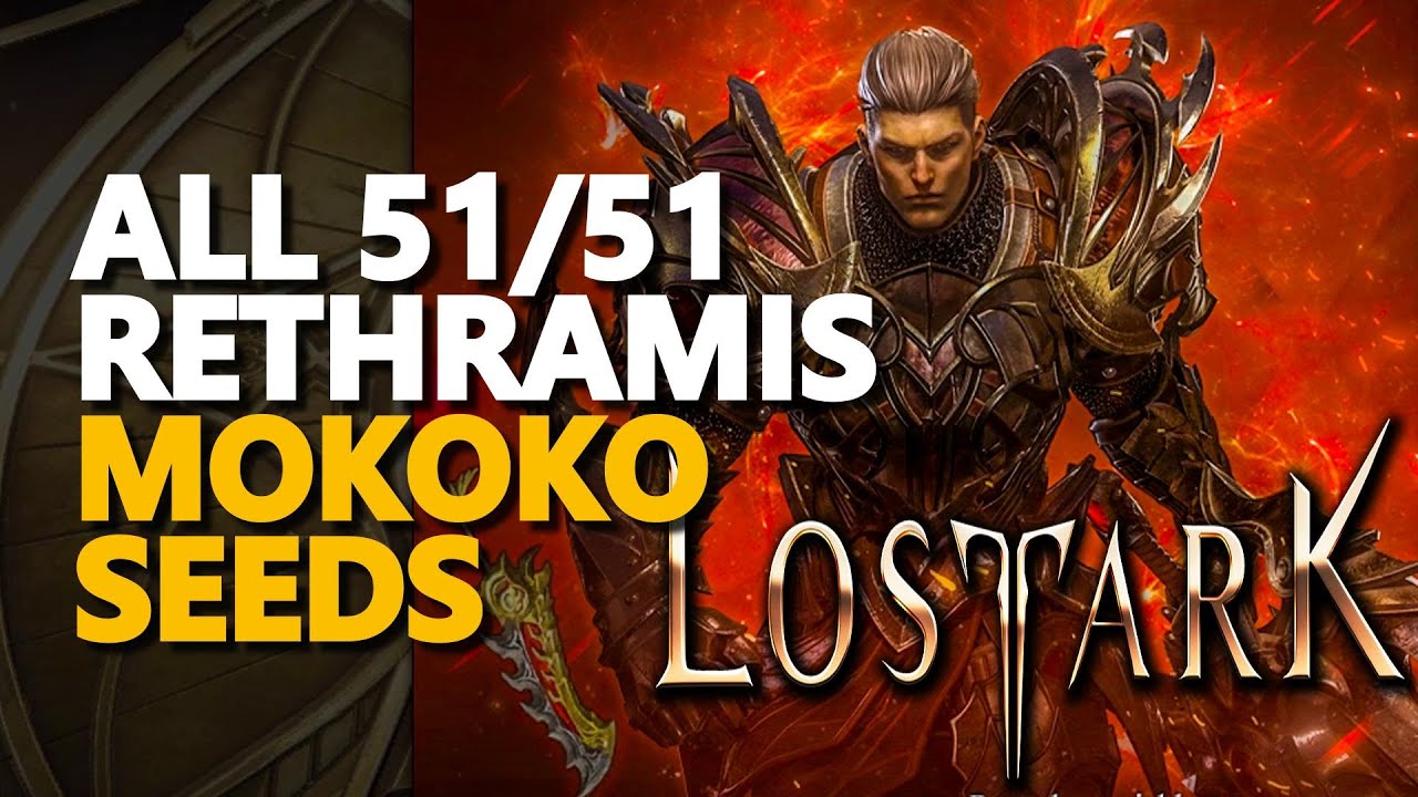 All Rethramis Mokoko Seeds Lost Ark