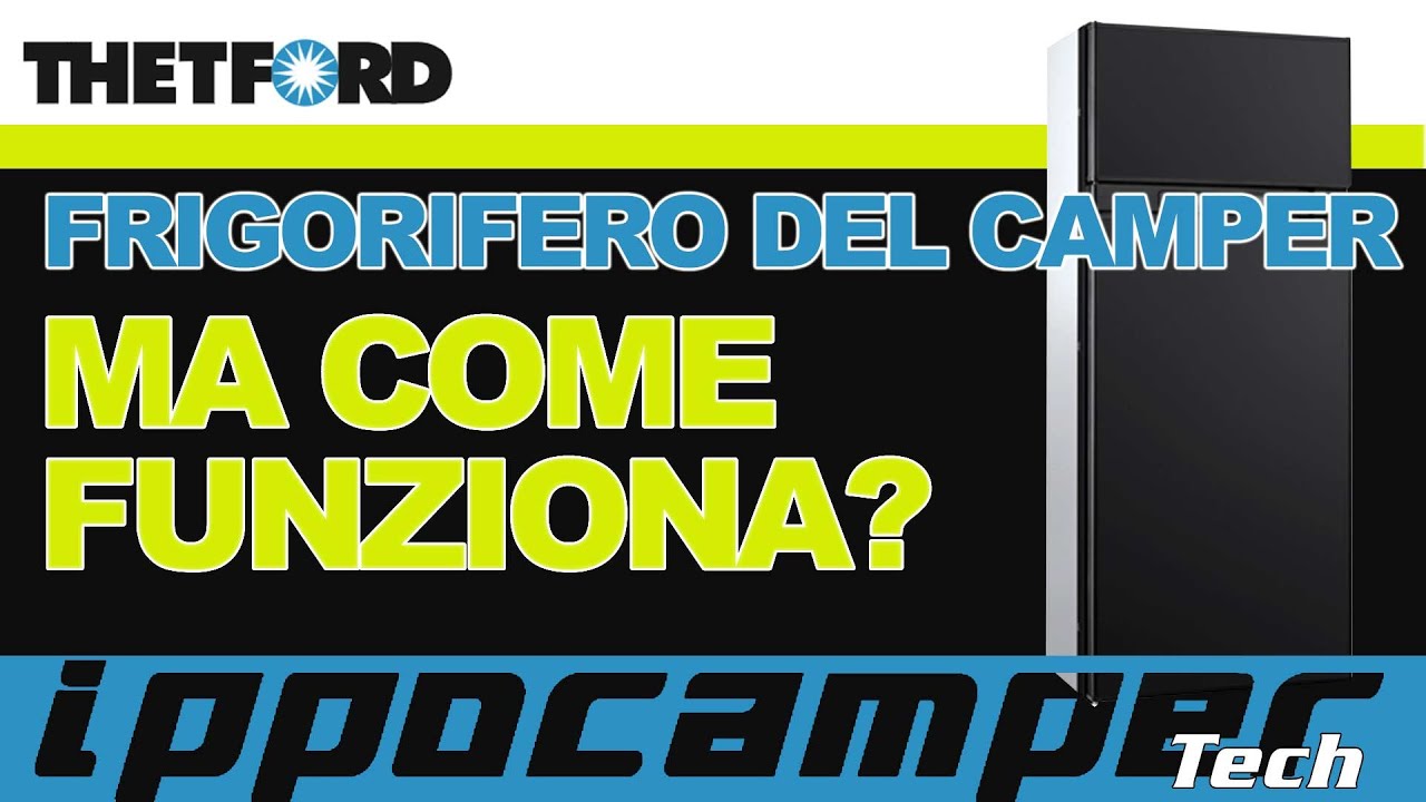 Il Frigorifero del Camper - Ma come funziona?