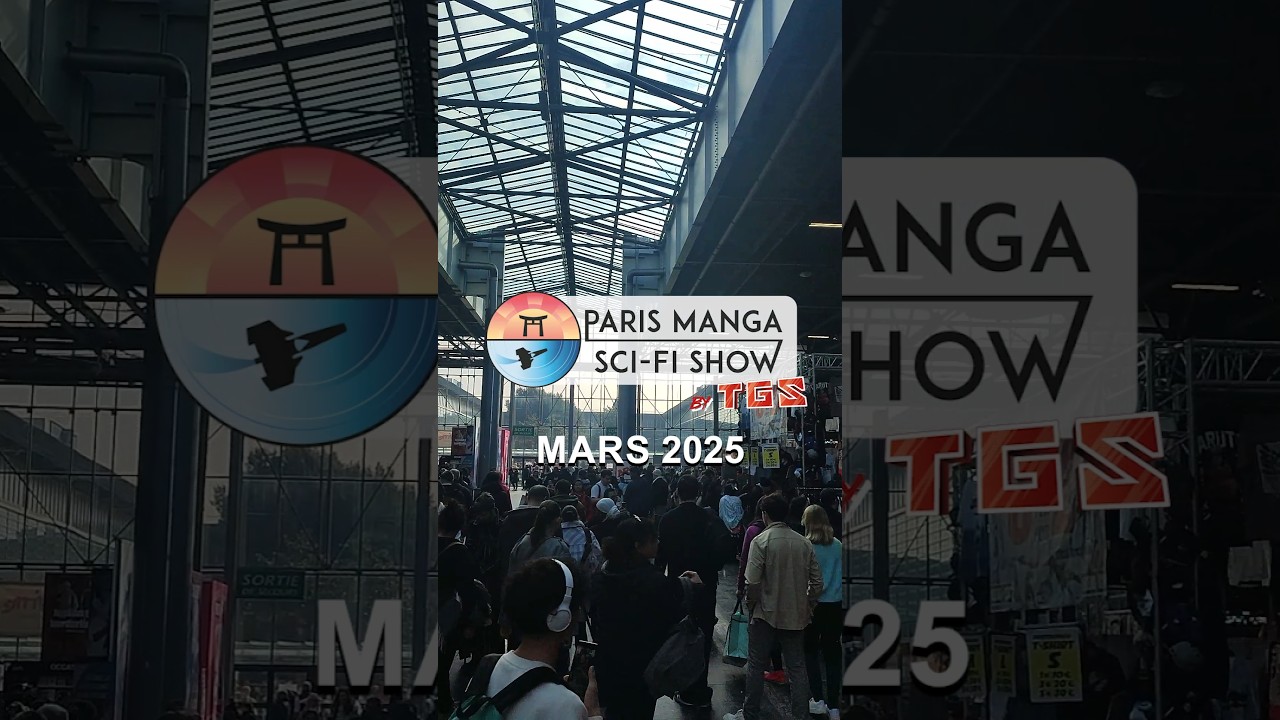 On est &agrave; la Paris Manga, mais la Paris Manga en 2025 elle vaut quoi ? @ParisMangaSciFiShow