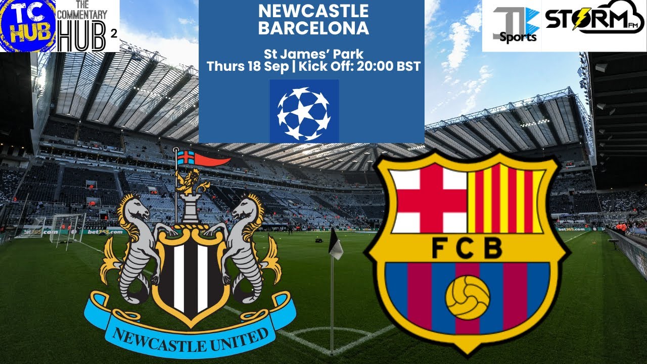 Champions League Live: Newcastle v Barcelona Alternative Audio Comms