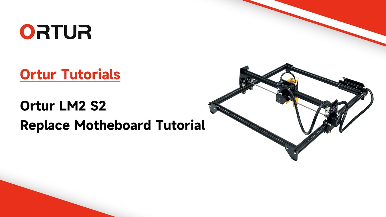 🛠️Ortur LM2 S2 Replace Motheboard Tutorial