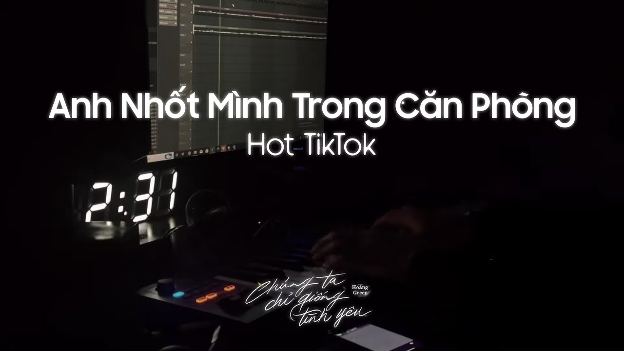 Chúng Ta Chỉ Giống Tình Yêu (Piano Version) - Hoàng Green x QuocKiet | Anh nhốt mình trong căn phòng