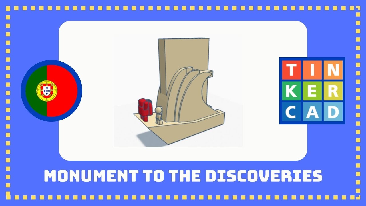 English Tinkercad tutorial - Monument to the discoveries, Lisbon, Portugal.