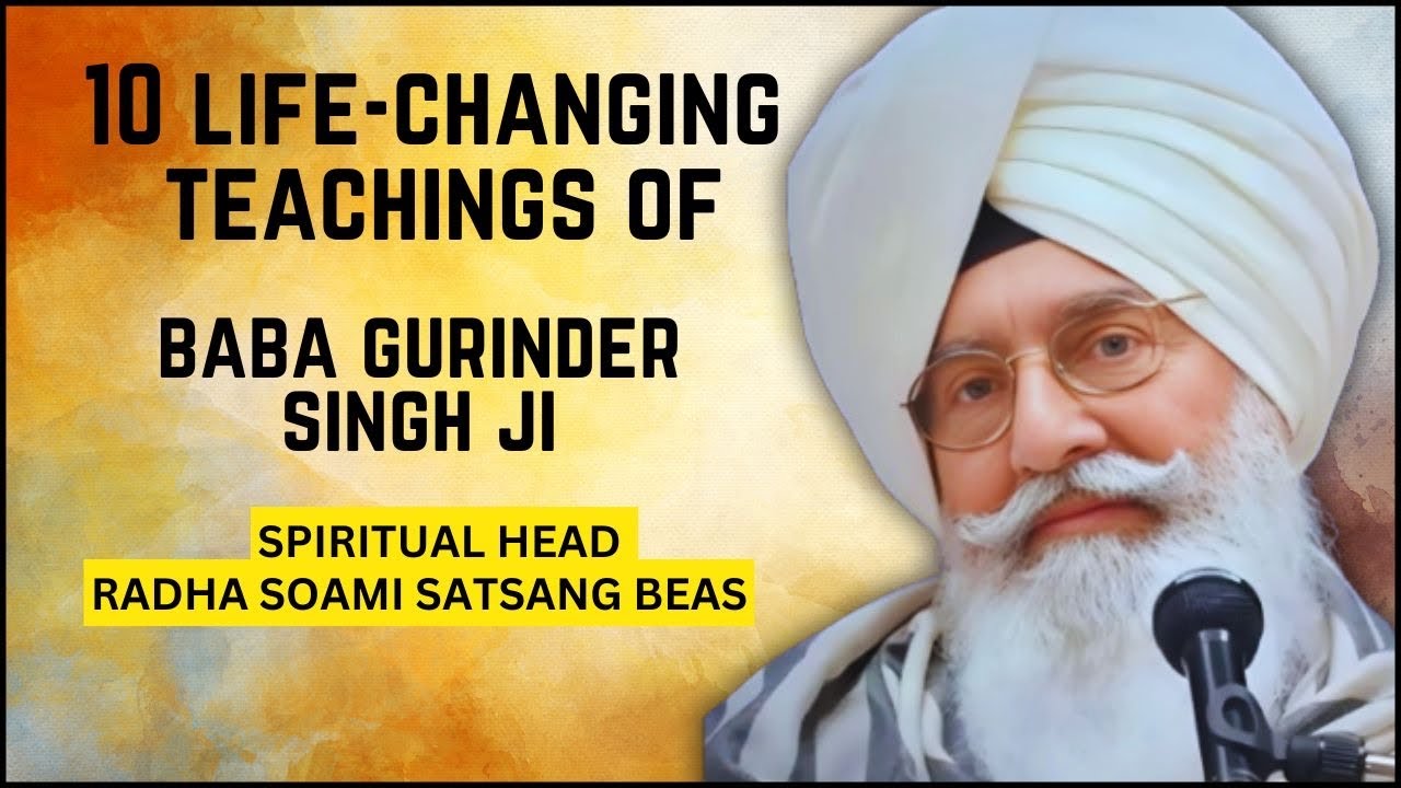 &ldquo;Radha Soami Satsang Beas : 10 Teachings of Baba Gurinder Singh Ji&rdquo; | History Unveiled