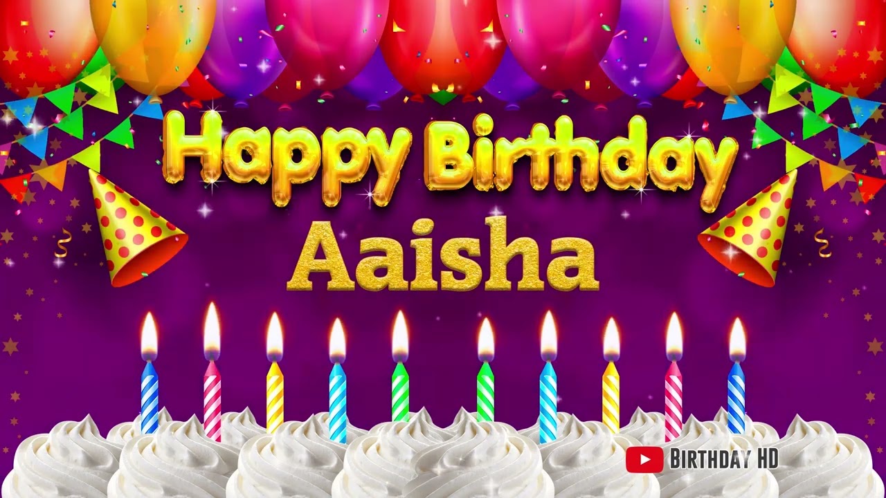 Aaisha Happy birthday To You - Happy Birthday song name Aaisha 🎁
