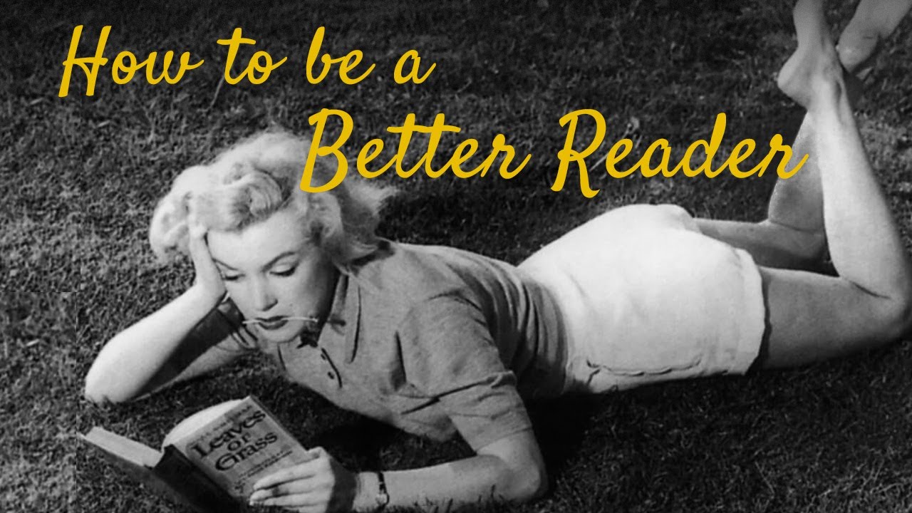 How To Be A Better Reader