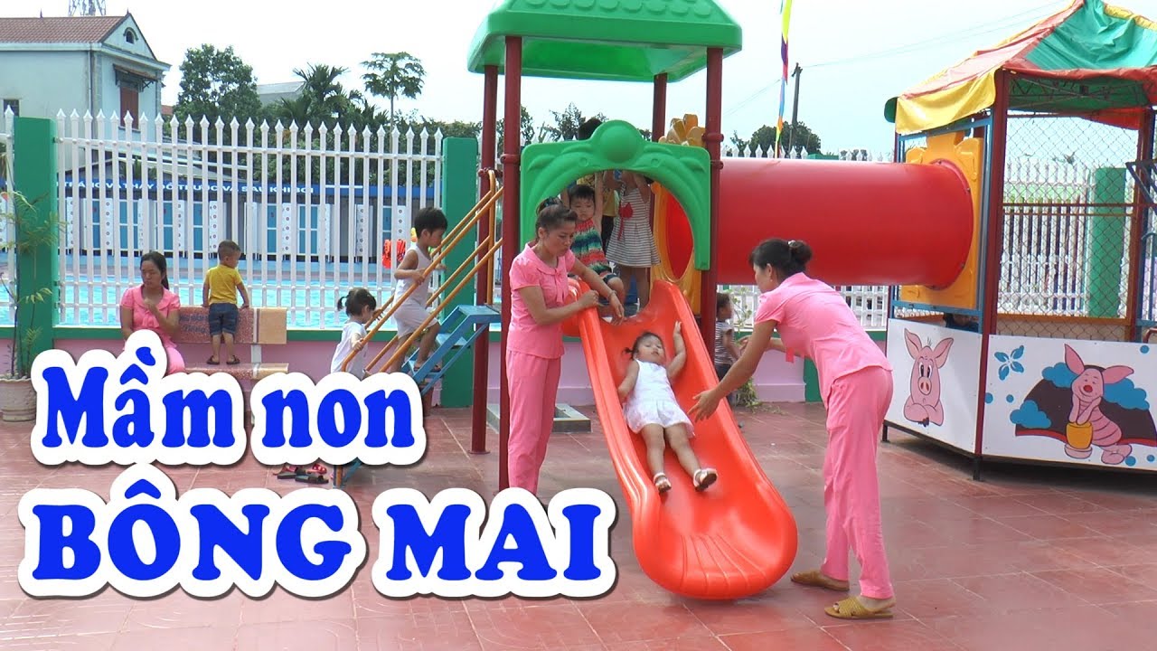MỘT NGÀY CÙNG BÉ TẠI TRƯỜNG MẦM NON TƯ THỤC BÔNG MAI - Kênh Em Bé ✅