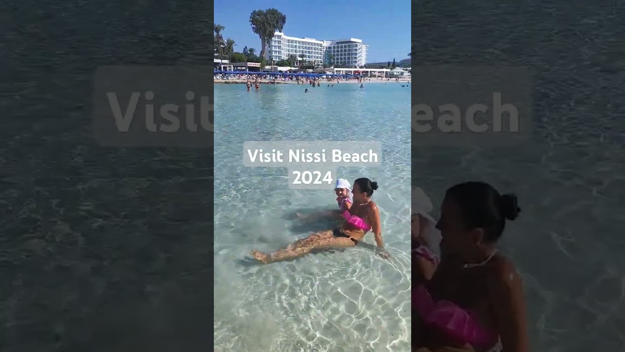 Visit Nissi Beach 2024, Ayia Napa, Cyprus 