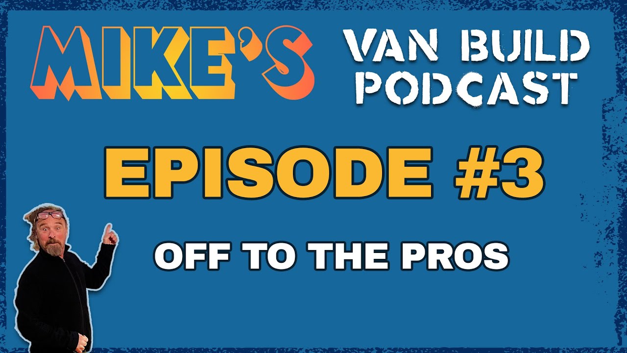 Van Build Dream Team at Site Seven | Mike’s Van Build Ep03 🚐🔧