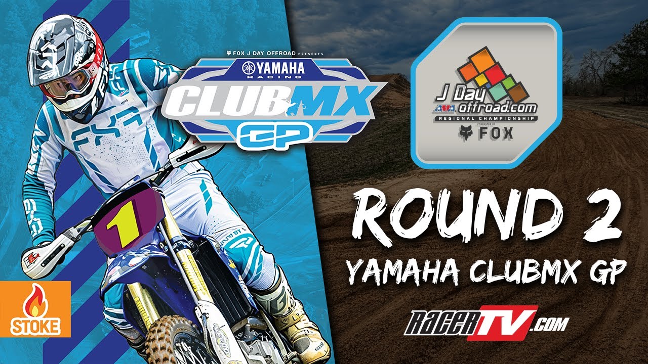YAMAHA CLUBMX GP ROUND 2: JDAY LIVE