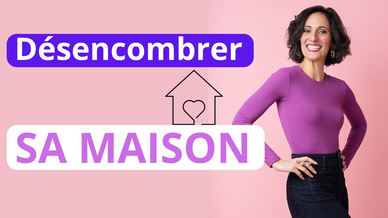 Désencombrer sa maison quand on est une femme active