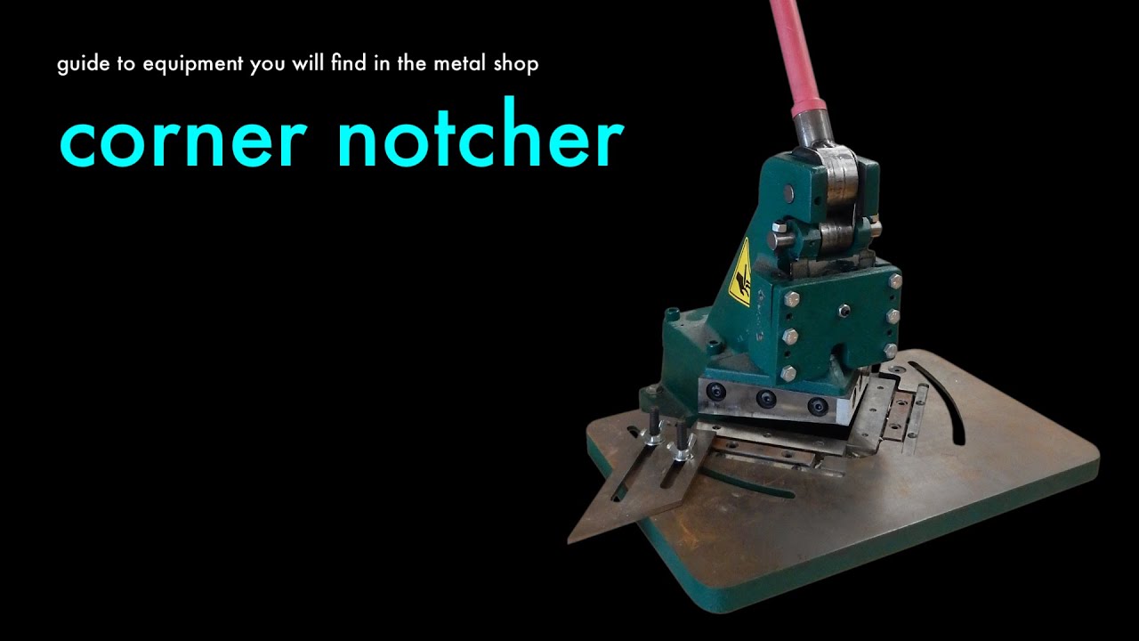 Common Metal Shop Tools: Corner Notcher