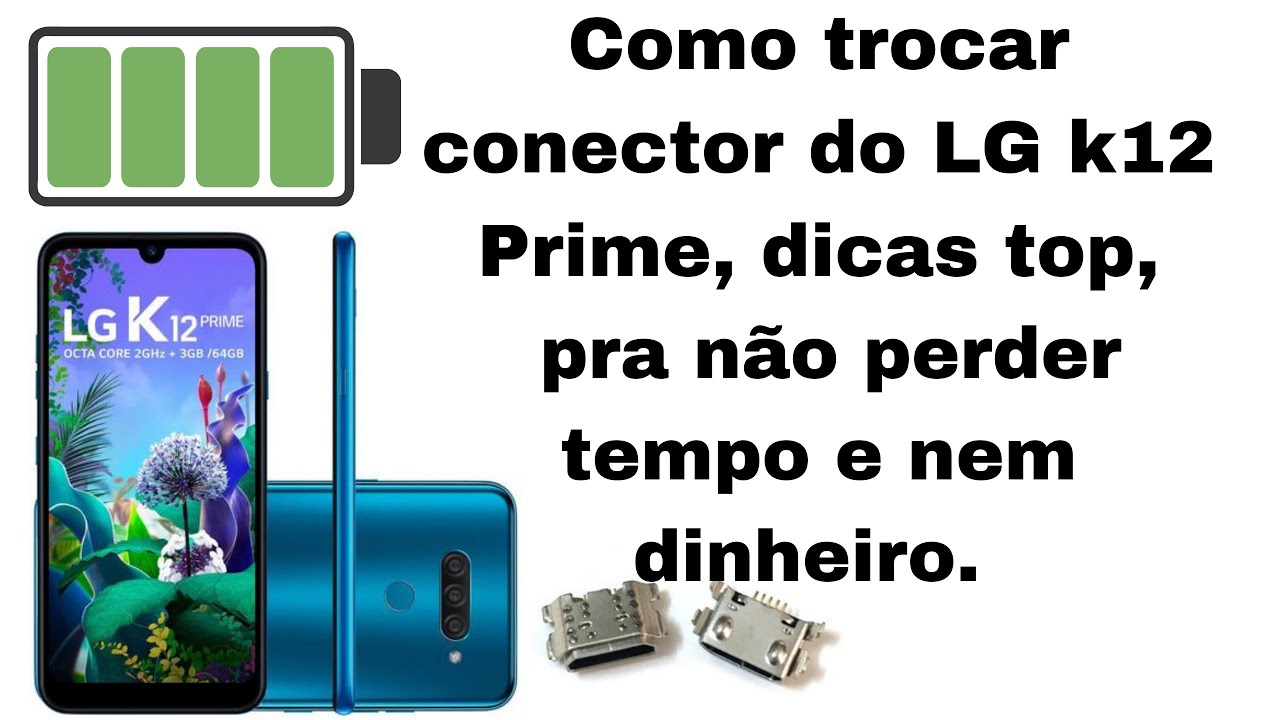 Como trocar conector do LG k12 Prime, dicas top, pra não perder tempo e nem dinheiro.