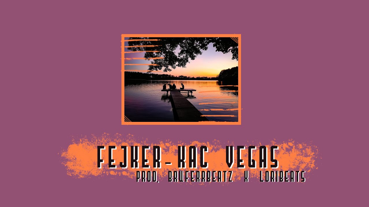 FEJKER - Kac Vegas (prod. Bruferrbeatz & loribeats)