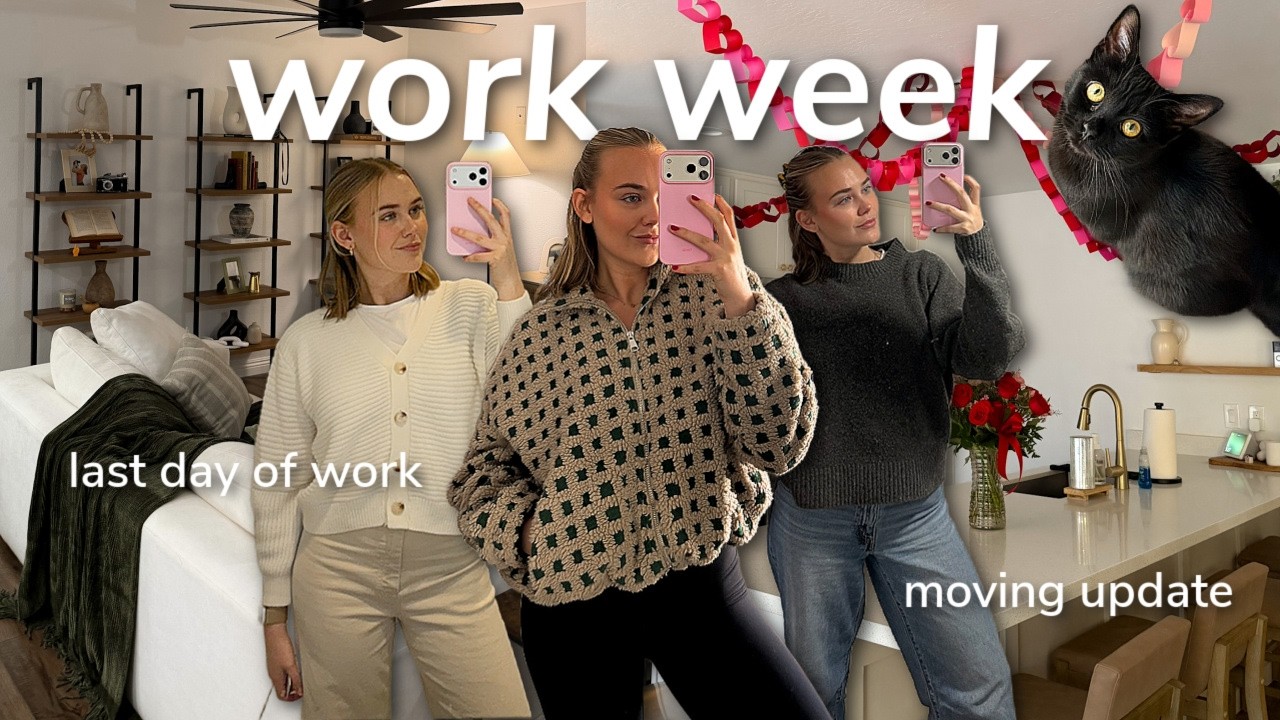 WORK WEEK IN MY LIFE: last week at my job, moving updates + feelings
