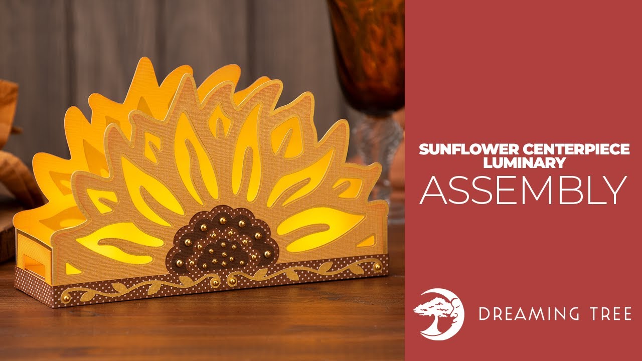 SVG File - Sunflower Centerpiece Luminary - Assembly Tutorial (For Cricut, Silhouette, and ScanNCut)