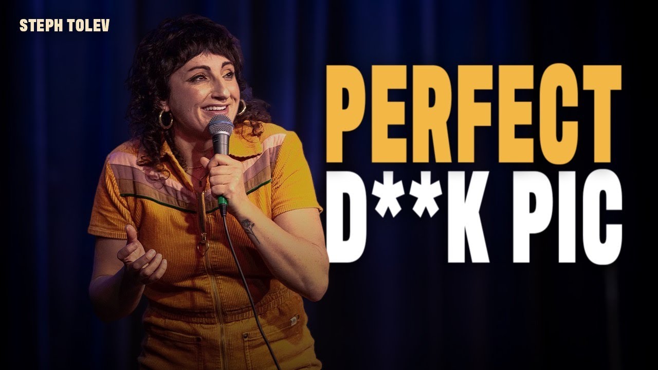 The Perfect D**k Pic (Crowd Work From Steph Tolev)
