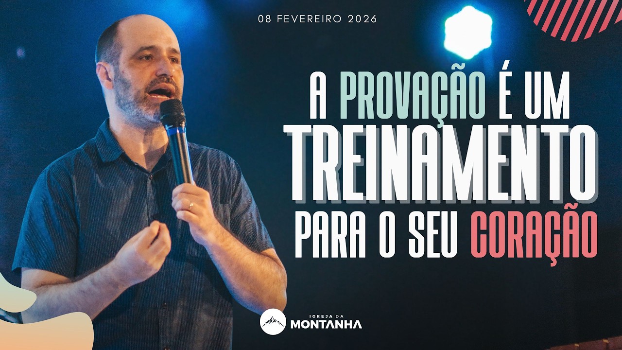 O TREINAMENTO DE DEUTERONÔMIO 8 // Pr. Tiago Peçanha  | 08.02.2026 |  Igreja da Montanha
