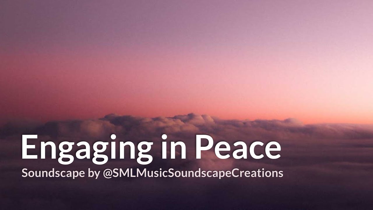 Engaging in Peace | Unguided Meditation