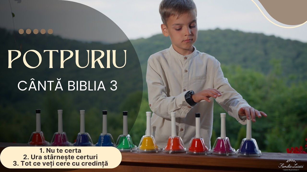 Potpuriu Cântă Biblia 3 | Familia Lucaci