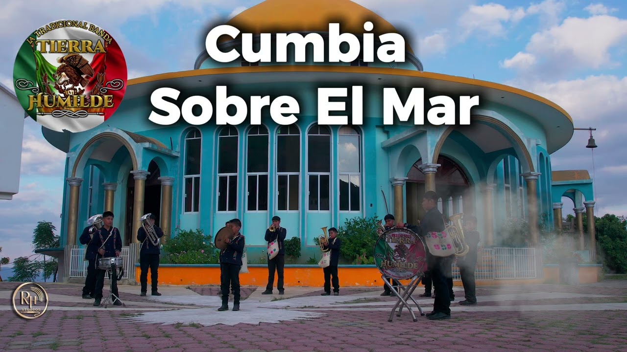 2.- Cumbia Sobre El Mar - La Tradicional Banda Tierra Humilde