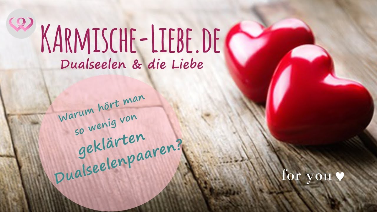 Warum hört man so wenig von geklärten Dualseelenpaaren? *~* Dualseelen & die Liebe *~*