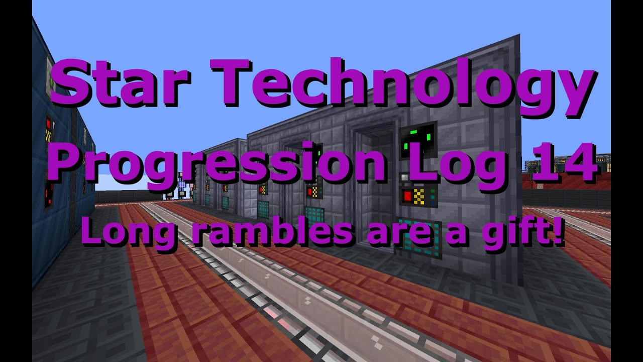 Star Technology Progression Log 14