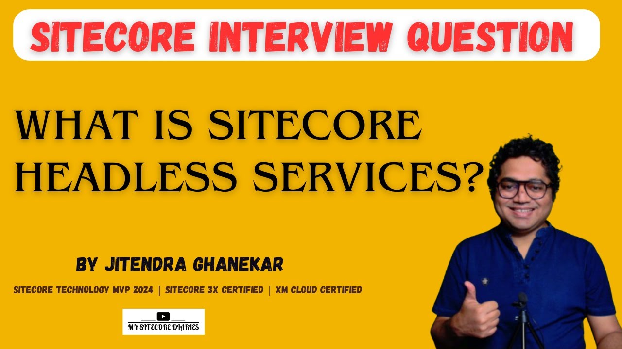 67 - Sitecore Interview Topic : What is Sitecore headless services? #sitecore #headless