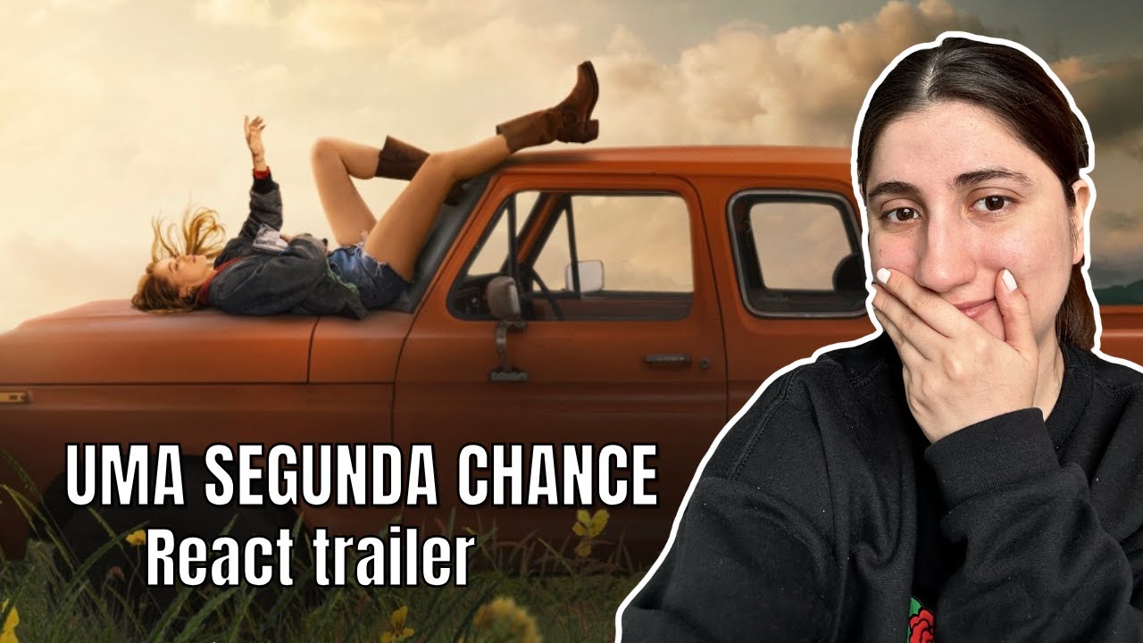 UMA SEGUNDA CHANCE: REACT TRAILER E COMENTÁRIOS SOBRE O FILME (Adaptação da Colleen Hoover)